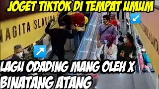 JOGET TIKTOK DI TEMPAT UMUM NGAKAK || LAGU ODADING MANG OLEH X BINATANG ATANG