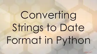 Converting Strings to Date Format in Python