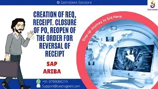 Creation of Req || Receipt  Closure of PO || ReOpen of the Order for reversal of Receipt
