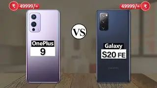 OnePlus 9 VS Samsung S20 FE 5G