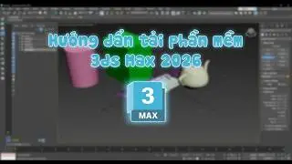 Detailed and Easy-to-Understand Instructions for Downloading 3ds Max 2026 Software | Phuoc Computer