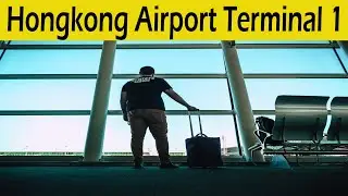 Hongkong | Hongkong Airport | Hong Airport Terminal 1 |  Life in Hongkong |