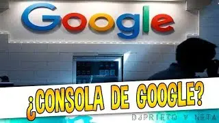 MUY IMPORTANTE | ¿CONSOLA DE GOOGLE? La entrada de Google en el mercado de las consolas