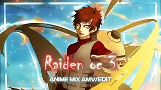 Mr Saxobeat - Raiden Open Collab [AMV/EDIT]