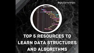 Top 5 Resources to learn data structures and algorithms  