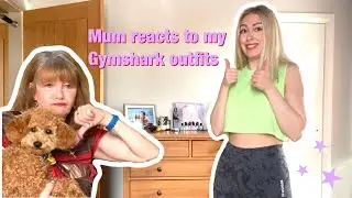MUM RATES MY GYMSHARK OUTIFTS