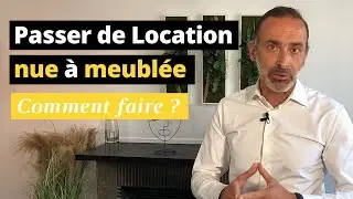 Comment passer de LOCATION NUE à MEUBLÉE en 3 étapes | 