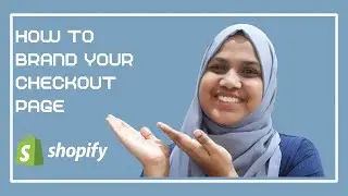 Shopify Checkout Page Customization | Brand Checkout Page Shopify