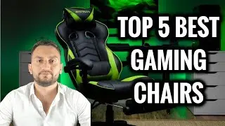 TOP 5 Best Gaming Chairs In 2024