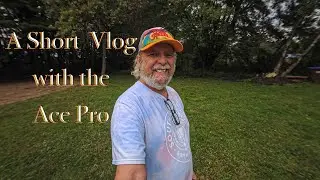 A Short Vlog/Test with the Ace Pro
