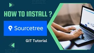 How to Install and Get Started with SourceTree in Minutes   