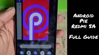 How to Install Android Pie on Xiaomi Redmi 5A Without project treble