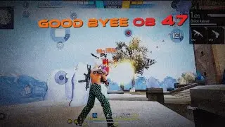 Ob 47 update gameplay 🇮🇳 || GOOD BYEEE OB47 || FREE FIRE MAX | FREE FIRE #viralvideo