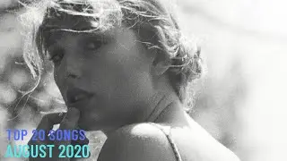 Top 20 Songs: August 2020 (08/08/2020) I Best Billboard Music Chart Hits