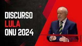 Discruso Lula ONU 2024 na íntegra