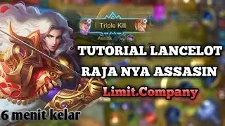 LIMIT.COMPANY SOLO RANK + TUTORIAL LANCELOT FAST GAME END 6 MENIT MOBILE LEGEND INDONESIA