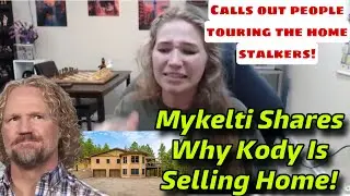 Kody Brown's Home Turned Into A Tourist Attraction! Mykelti Gives Thought On The Reason For The Sale