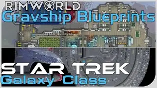 Gravship Blueprints: Galaxy Class [RimWorld]