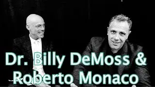 Persuasive Public Speaking For Chiropractors: Dr. Billy DeMoss & Roberto Monaco interview