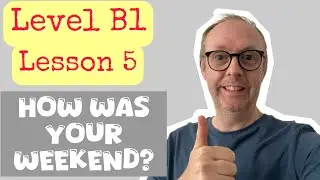 English Lesson 5 (B1) Talk About Your Weekend in English | Simple Past 