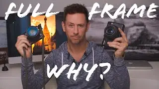Full Frame, Why I prefer it over Crop.