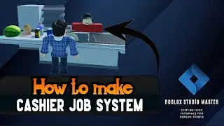 Roblox Studio|  Tutorial: Create a Cashier Job System