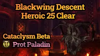 Blackwing Descent - Heroic 25 Clear | Cataclysm Beta