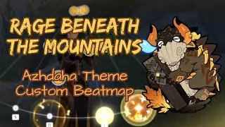 Rage Beneath the Mountains (Azhdaha Theme) | Custom Beatmap