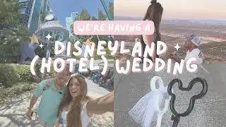 We’re Having a DISNEYLAND (hotel) WEDDING!