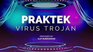 Cara Belajar Untuk Menjadi Hacker 2024 | 16. Virus Trojan!