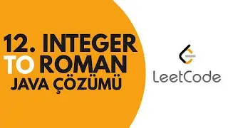 Integer to Roman - LeetCode Problemleri