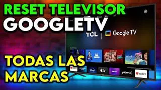 RESET DE FABRICA TELEVISORES CON GOOGLETV