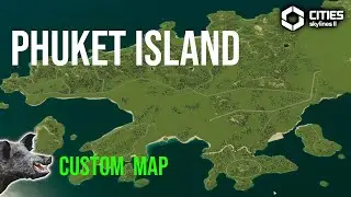 Phuket Island Map Viewing CS2 | Cities Skylines 2 Custom Map
