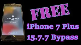 IPHONE 7 PLUS 15.7.7 BYPASS | ACTIVATION LOCK