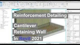 RW01-Reinforcement detailing of cantilever retaining wall in Revit 2021