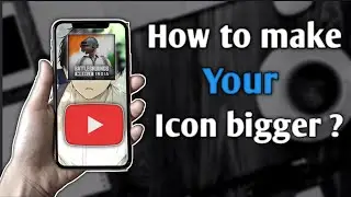 How to make icon bigger || Giganticon || Big icon || New app || MandalJi