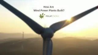 Wind Power Plant Installation Documentary