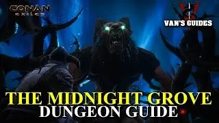 Conan Exiles -Midnight Grove Dungeon Guide Updated 7.27.19