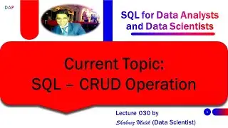 030 - SQL for Data Analysts and Data Scientists - SQL - CRUD Operations
