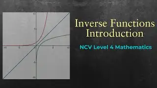 Introduction to Inverse Functions | NCV Mathematics Level 4 (Step-by-Step Explanation)