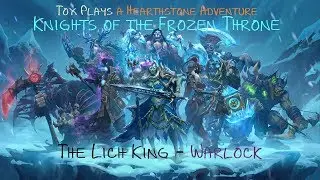 [HS Adventure] The Lich King - Warlock (KotFT 3.7)