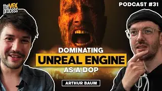 Learning UNREAL ENGINE as a Director of Photography | Arthur Baum | VFX Podcast #31