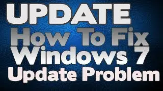 How to fix Windows 7 Update problem Update