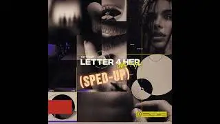 Letter 4 Her (Sped-Up)