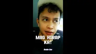 Dapat Maghirap ka!