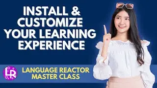 Language Reactor:  How to Install & Customize Your Learning Experience & More!