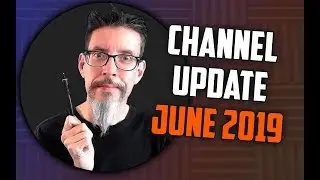 Channel Update - June 2019