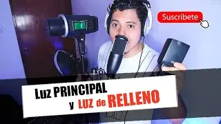 ILUMINACIÓN | LUZ PRINCIPAL Y LUZ DE RELLENO