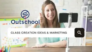 FINDING OUTSCHOOL CLASS IDEAS & MARKETING TIPS-2021