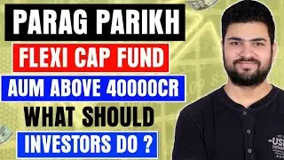 Parag Parikh Flexi Cap Fund Direct growth 2023 | AUM Above 40000 Cr | What Should you do?